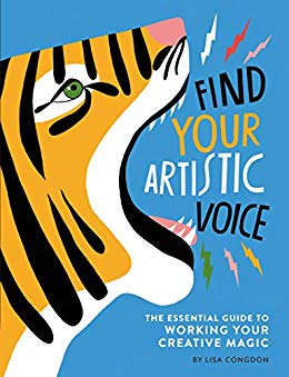 Find Your Artistic Voice: The Essential Guide to Working Your Creative Magic